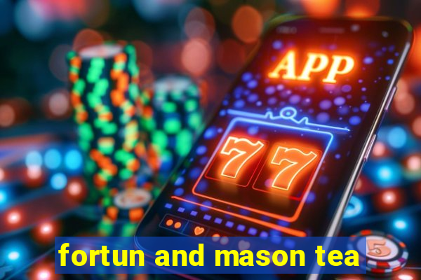 fortun and mason tea